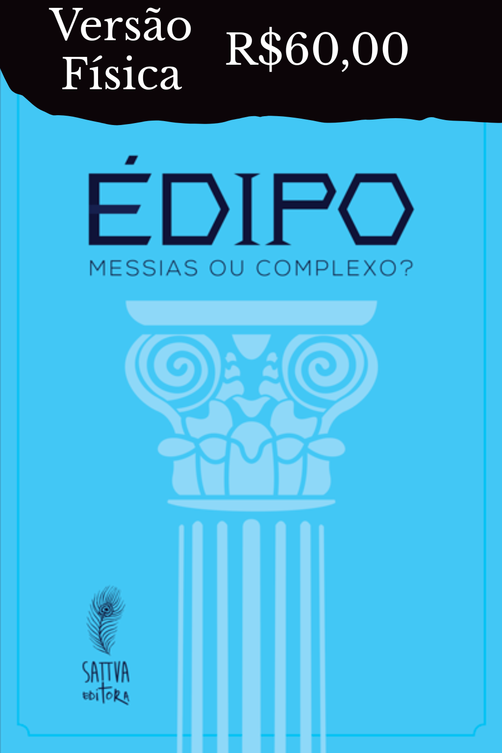 ÉDIPO: MESSIAS OU COMPLEXO? - Livro Físico