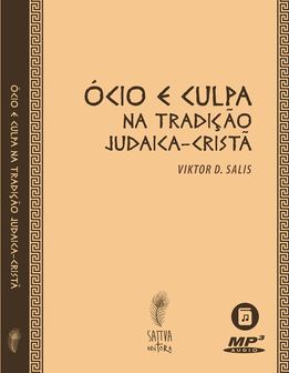 ÓCIO, CULPA E EXISTÊNCIA: UMA TRAGÉDIA JUDAICO-CRISTÃ