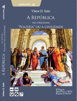 A República. No Original Politeia ou A Civilidade