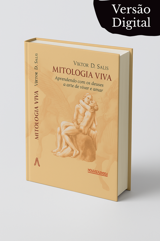 Mitologia Viva - Aprendendo a Arte de Viver e Amar