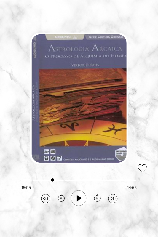 Astrologia Arcaica - O Processo de Alquimia do Homem