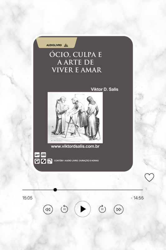ÓCIO, CULPA E A ARTE DE VIVER E AMAR
