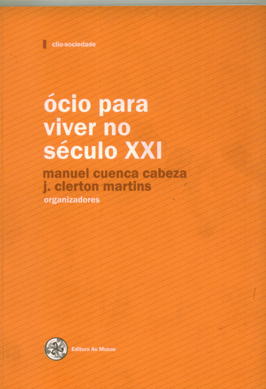 ÓCIO PARA VIVER NO SÉC. XXI. - Livro Físico