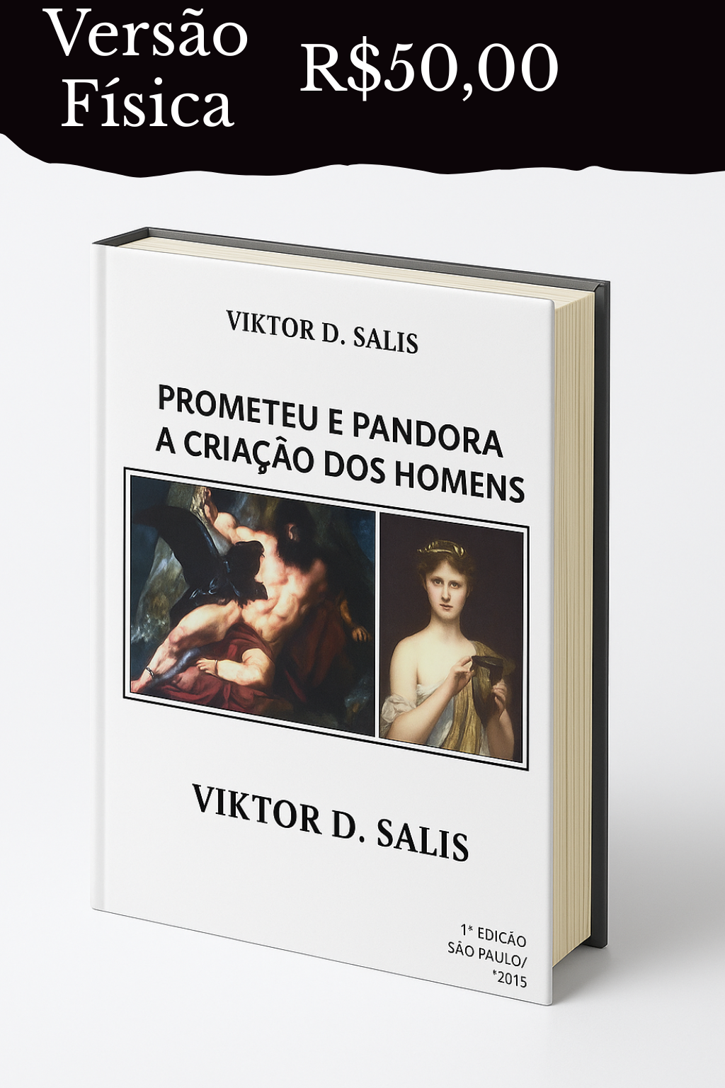 Prometeu e Pandora - A Criação dos Homens - Livro Físico